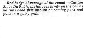 1988 Rd 19 - Steve Da Rui's gutsy mark.Inside Football.