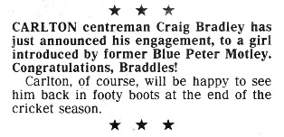 1991 - Craig Bradley gets engaged.Inside Football.